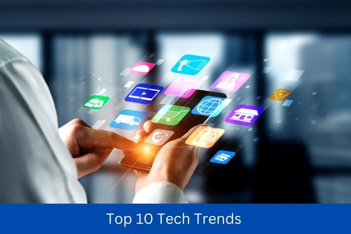 Top 10 Tech Trends